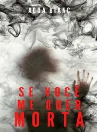 Se Você Me Quer Morta