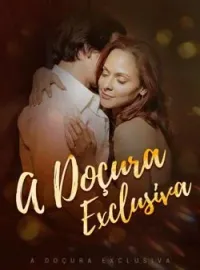 A Doçura Exclusiva