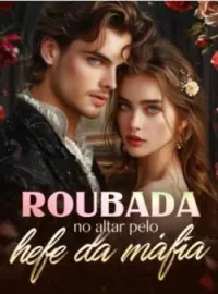 Roubada no Altar pelo chefe da Máfia 