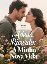 Adeus, Ricardo: A Minha Nova Vida