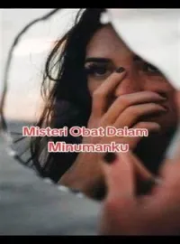 Misteri Obat Dalam Minumanku