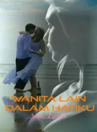 Wanita lain dalam hatiku