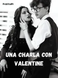 Una charla con Valentine