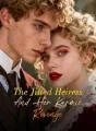 The Jilted Heiress And Her Karmic Revenge cover