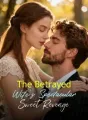 The Betrayed Wife's Spectacular Sweet Revenge cover