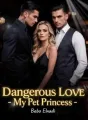 Dangerous Love: My Pet Princess cover