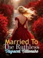 Married To The Ruthless Disgraced Billionaire cover