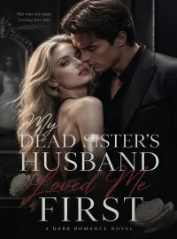 My Dead Sister's Husband Loved Me First