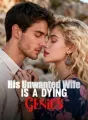 His Unwanted Wife Is A Dying Genius cover