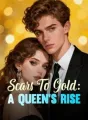 Scars To Gold: A Queen's Rise cover