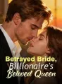 Betrayed Bride, Billionaire's Beloved Queen cover