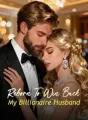 Reborn To Win Back My Billionaire Husband cover