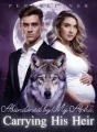 Abandoned by My Alpha, Carrying His Heir cover