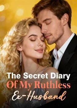 The Secret Diary Of My Ruthless Ex-Husband