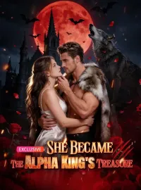 She Became The Alpha King's Treasure