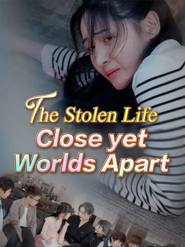 The Stolen Life: Close yet Worlds Apart (DUBBED) cover