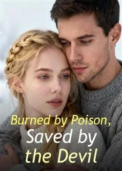 Burned by Poison, Saved by the Devil