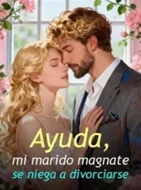 Ayuda, mi marido magnate se niega a divorciarse