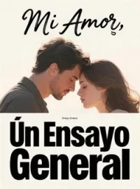 Mi Amor, Un Ensayo General