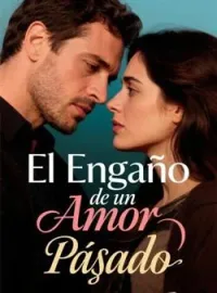 El Engaño de un Amor Pasado