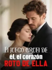 El juego cruel de él, el corazón roto de ella