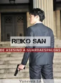 Reiko San: de asesino aguardaespaldas