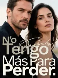 No Tengo Más Para Perder