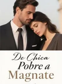 De Chica Pobre a Magnate