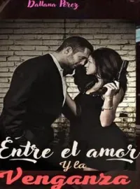 Entre el amor y la venganza 