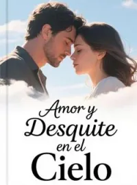 Amor y Desquite en el Cielo
