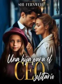 Una hija para el CEO solitario