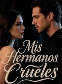 Mis Hermanos Crueles