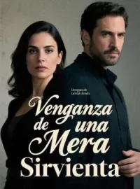 Venganza de una Mera Sirvienta