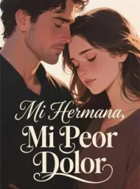 Mi Hermana, Mi Peor Dolor
