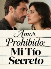 Amor Prohibido: Mi Tío Secreto