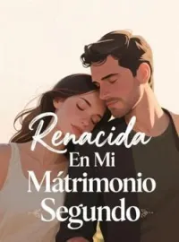 Renacida En Mi Matrimonio Segundo