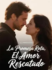 La Promesa Rota, El Amor Rescatado