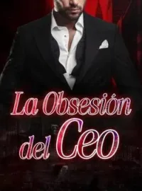 La obsesión del Ceo