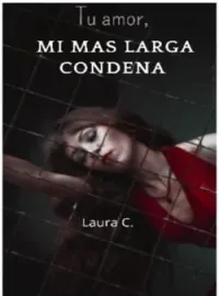 Tu amor, mi mas larga condena