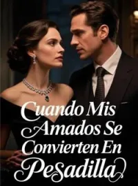 Cuando Mis Amados Se Convierten En Pesadilla