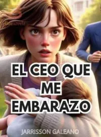 EL CEO QUE ME EMBARAZO