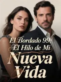 El Bordado 99: El Hilo de Mi Nueva Vida