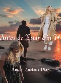 ANTES DE ESTAR SIN TI