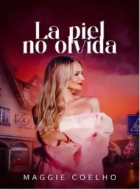 La piel no olvida