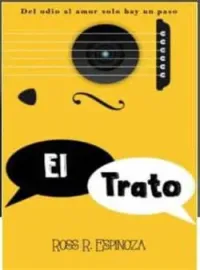 EL TRATO - Del odio al amor solo hay un paso
