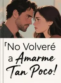 No Volveré a Amarme Tan Poco