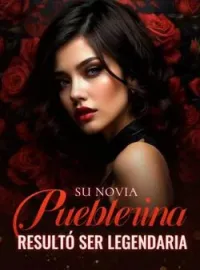 Su novia pueblerina resultó ser legendaria