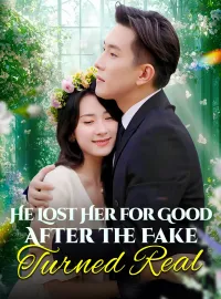 He Lost Her for Good After the Fake Turned Real(Dubbed)