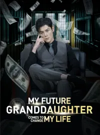 My Future Granddaughter Comes to Change My Life