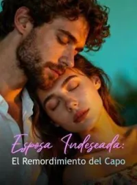 Esposa Indeseada: El Remordimiento del Capo